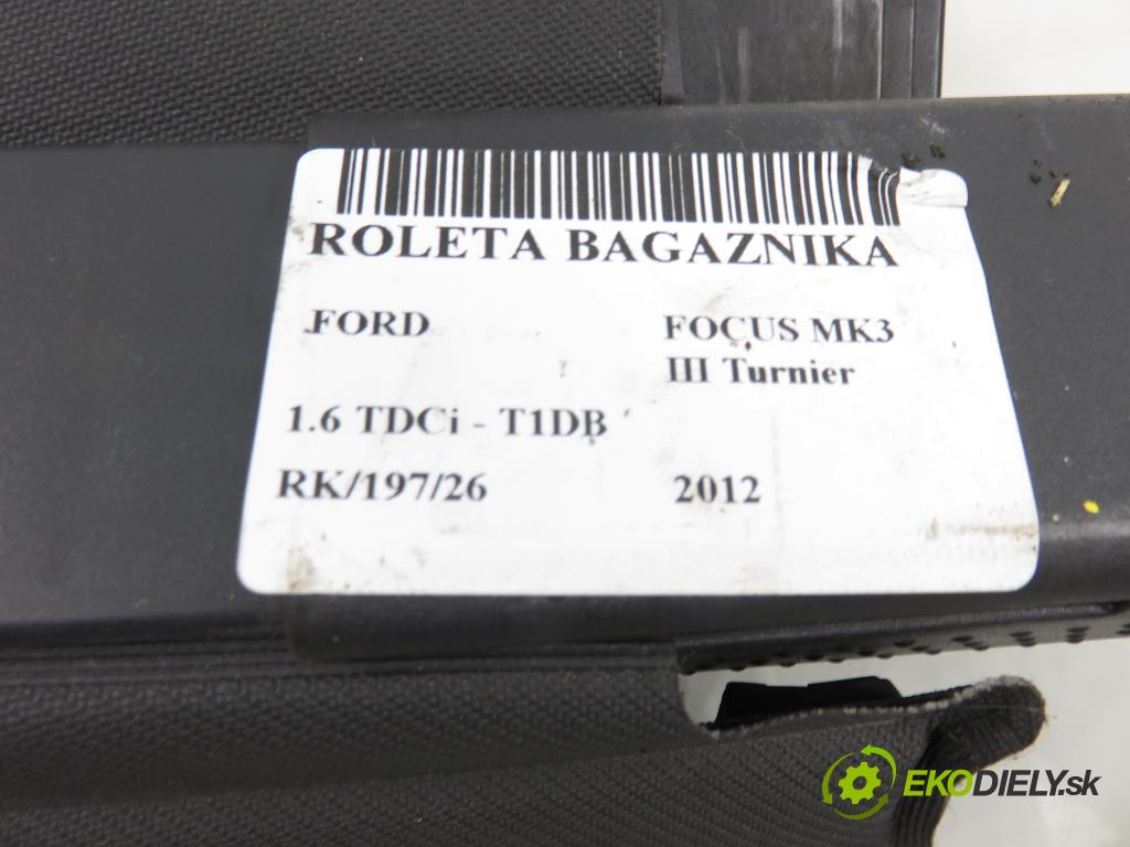 FORD FOCUS III Turnier KOMBI 2012 85,00 1.6 TDCi - T1DB 1560,00 Roleta kufr BM51N55066AC5B8