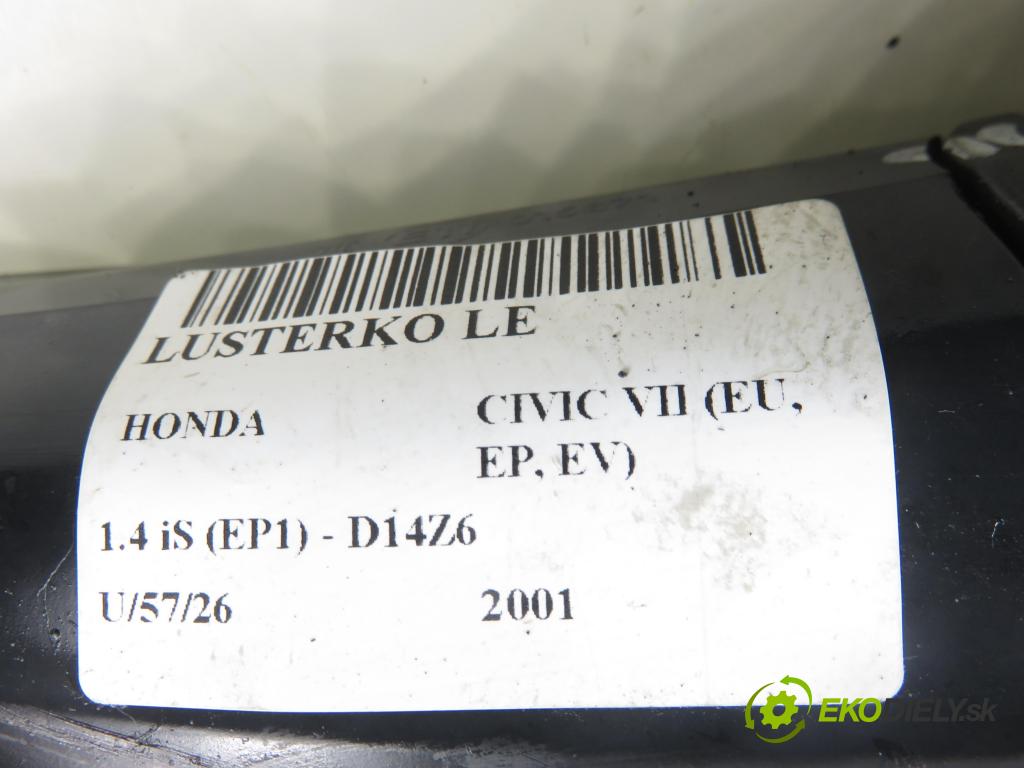 HONDA CIVIC VII Hatchback (EU, EP, EV) HB 2001 66,00 1.4 iS (EP1) 90 - D14Z6 1396,00 Spätné zrkadlo LE