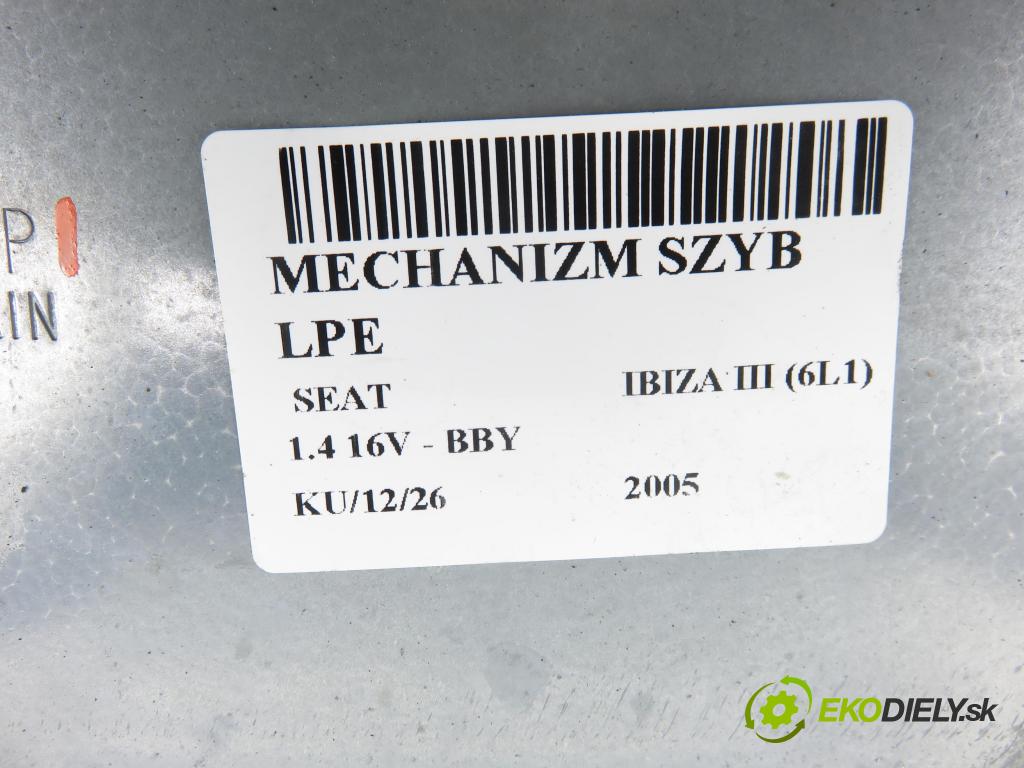 SEAT IBIZA III (6L1) HB 2005 55,00 1.4 16V - BBY 1390,00 mechanismus oken 6L4837751CS ; 6L4837755P