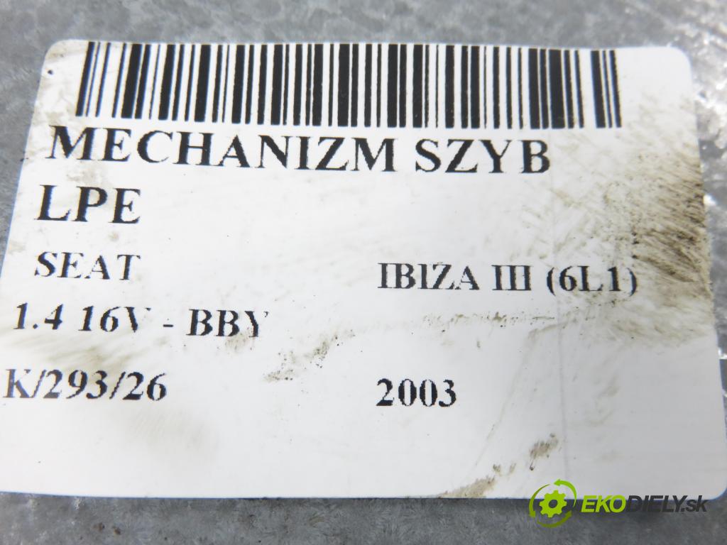 SEAT IBIZA III (6L1) HB 2003 55,00 1.4 16V - BBY 1390,00 mechanismus oken 6L4837751CN ; 6L4837755P ; 6Q2959802A