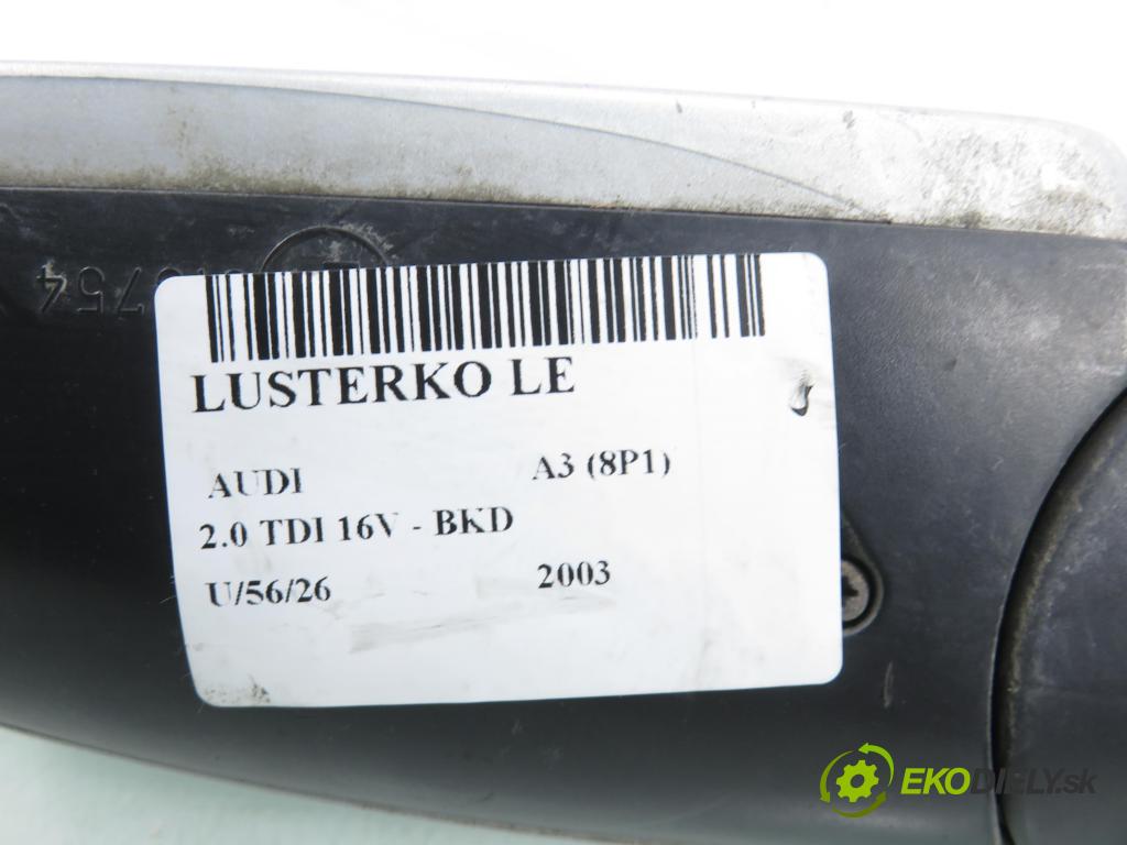 AUDI A3 (8P1) HB 2003 103,00 2.0 TDI PD 16V 140 1968,00 Spätné zrkadlo LE