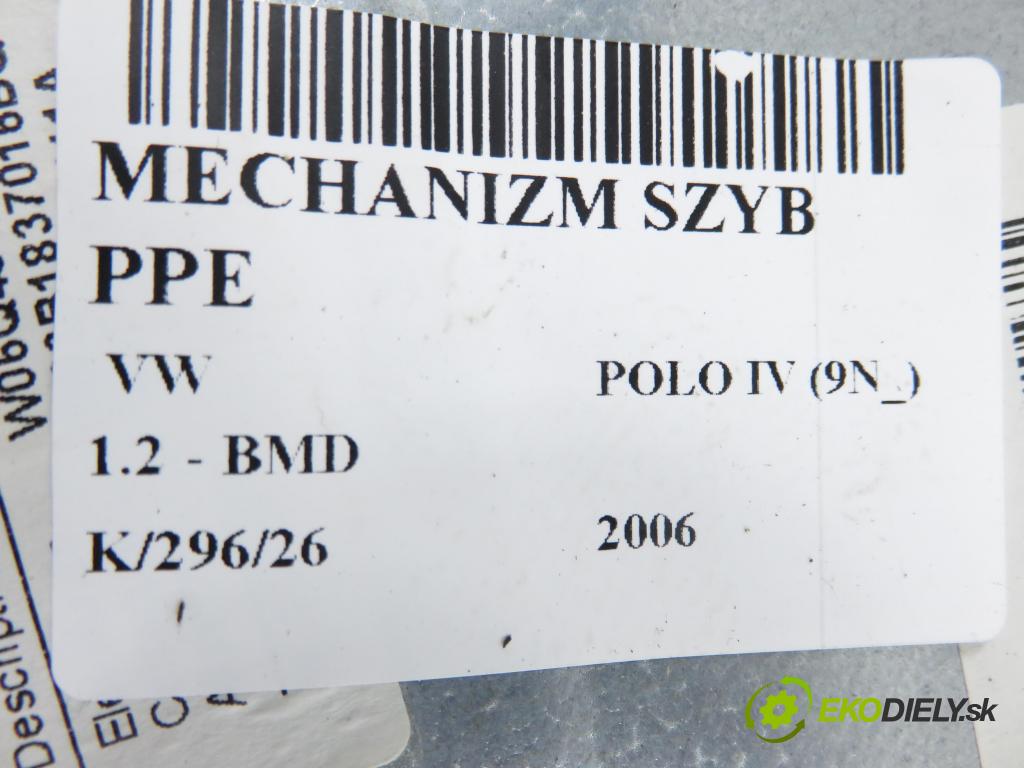 VW POLO (9N_) HB 2006 40,00 1.2 - BMD 1198,00 mechanismus oken PPE 6Y2959801 ; 6Q4837756