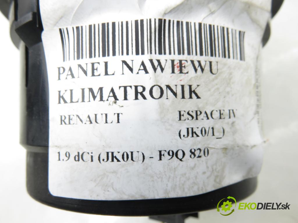 RENAULT ESPACE IV (JK0/1_) MINIVAN 2005 85,00 1.9 dCi 116 - F9Q 820 1870,00 Panel kúrenia KLIMATRONIK 8200028445