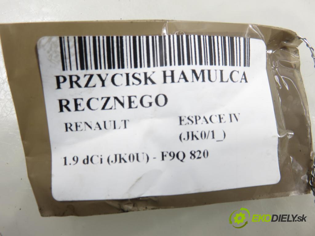 RENAULT ESPACE IV (JK0/1_) MINIVAN 2005 85,00 1.9 dCi 116 - F9Q 820 1870,00 vypínač brzdy MANUÁL 8200048590