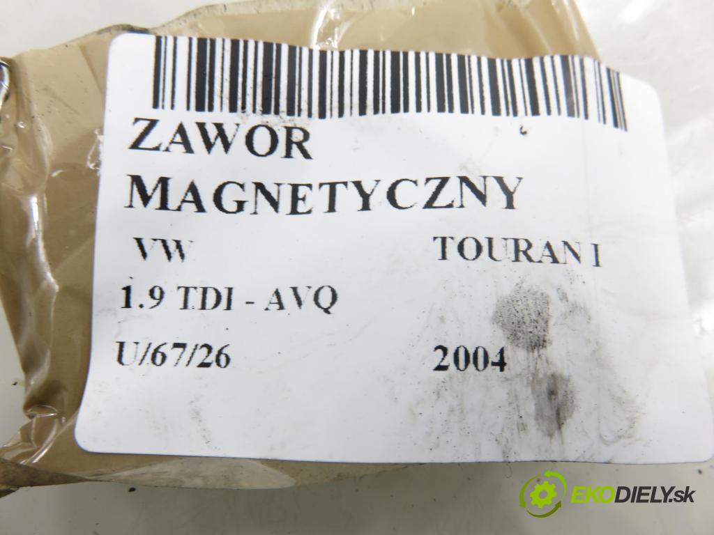 VW TOURAN (1T1, 1T2) MINIVAN 2004 74,00 1.9 TDI PD 100 - AVQ 1896,00 VENTIL magnetický 6Q0906625