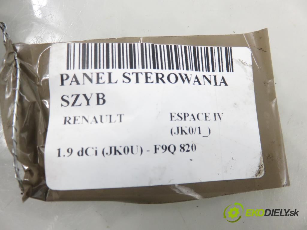 RENAULT ESPACE IV (JK0/1_) MINIVAN 2005 85,00 1.9 dCi 116 - F9Q 820 1870,00 Panel ovládania okien 8200519359