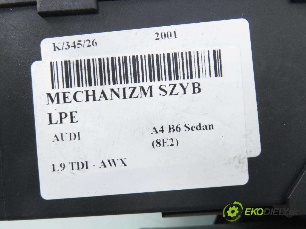 AUDI A4 (8E2, B6) SEDAN 2001 96,00 1.9 TDI PD 130 - AWX 1896,00 Mechanizmus okien 8E1959801B ; 5WK47002BBF