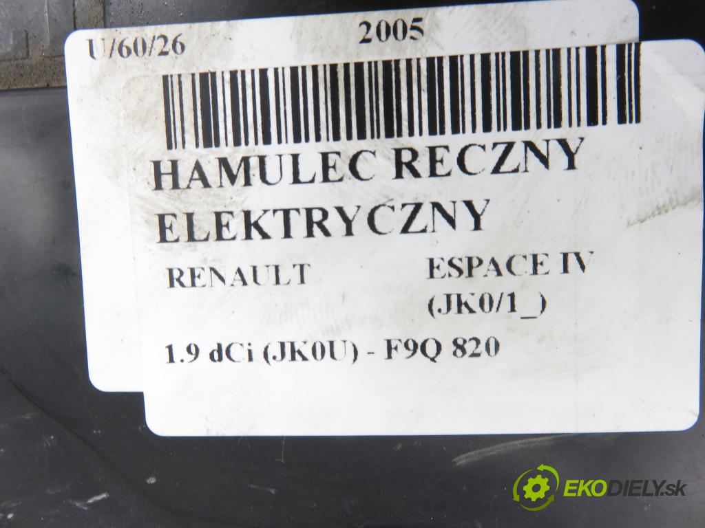 RENAULT ESPACE IV (JK0/1_) MINIVAN 2005 85,00 1.9 dCi 116 - F9Q 820 1870,00 BRZDA: ručny elektrický 8200418646