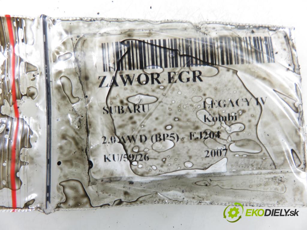 SUBARU LEGACY IV Kombi (BP) KOMBI 2007 121,00 2.0 16V DOHC AWD (BP5) - EJ204 EJ20F BiFuel 1994,00 VENTIL: EGR 79098AA730