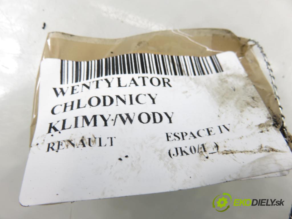 RENAULT ESPACE IV (JK0/1_) MINIVAN 2007 100,00 2.0 (JK09) - F4R 792 1998,00 Ventilátor chladič klíma/voda 1831068000