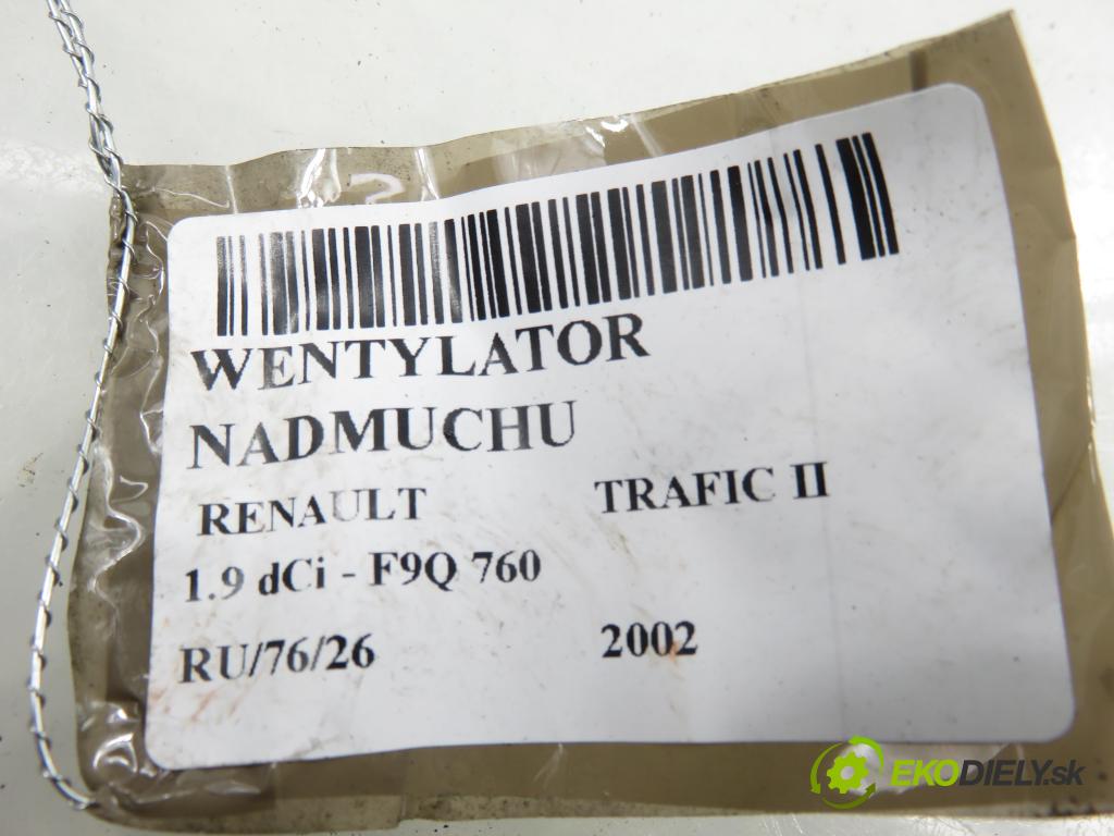 RENAULT TRAFIC II Skrzynia (FL) FURGON 2002 74,00 1.9 dCi - F9Q 760 1870,00 Ventilátor vetráku