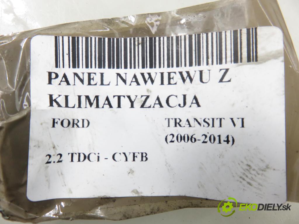 FORD TRANSIT Furgon (FA_ _) FURGON 2011 92,00 2.2 TDCi - CYFB 2198,00 Panel topení KLIMATIZACE: YC1H18K391CD