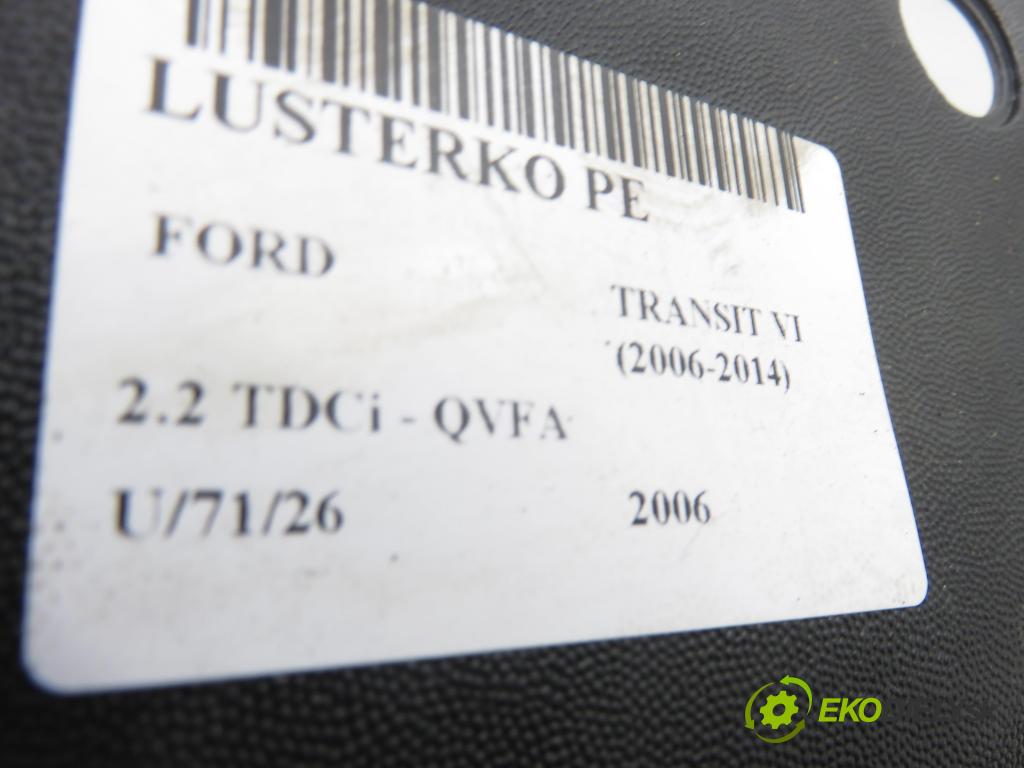 FORD TRANSIT Furgon (FA_ _) FURGON 2006 81,00 2.2 TDCi - QVFA 2198,00 Spätné zrkadlo 