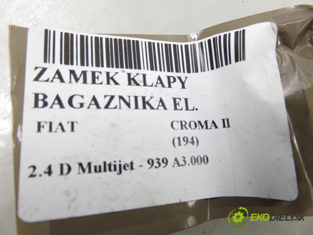 FIAT CROMA (194_) KOMBI 2008 147,00 2.4 D Multijet 200 - 939 A3.000 2387,00 zámok dveří kufr EL. 650068