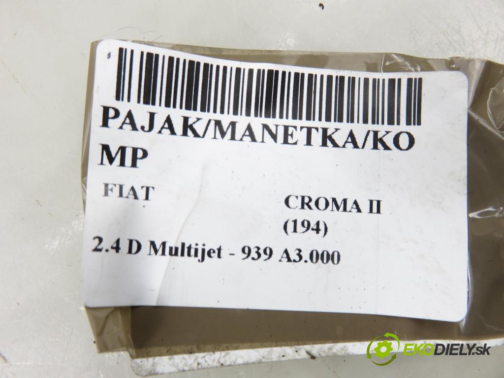 FIAT CROMA (194_) KOMBI 2008 147,00 2.4 D Multijet 200 - 939 A3.000 2387,00 páčka/prepínač 51771960 ; 0265005499