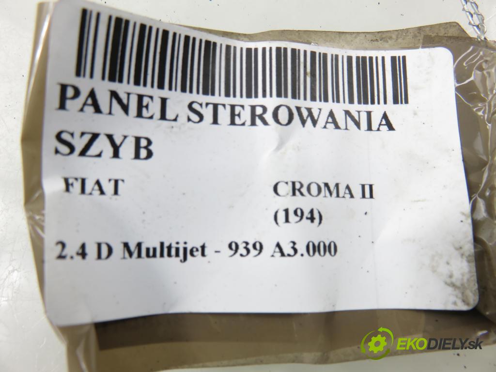 FIAT CROMA (194_) KOMBI 2008 147,00 2.4 D Multijet 200 - 939 A3.000 2387,00 Panel ovládaní oken 29426