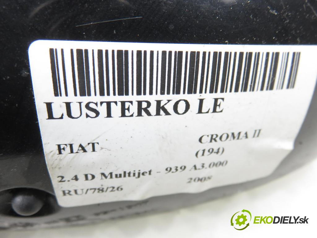 FIAT CROMA (194_) KOMBI 2008 147,00 2.4 D Multijet 200 - 939 A3.000 2387,00 Spätné zrkadlo LE 