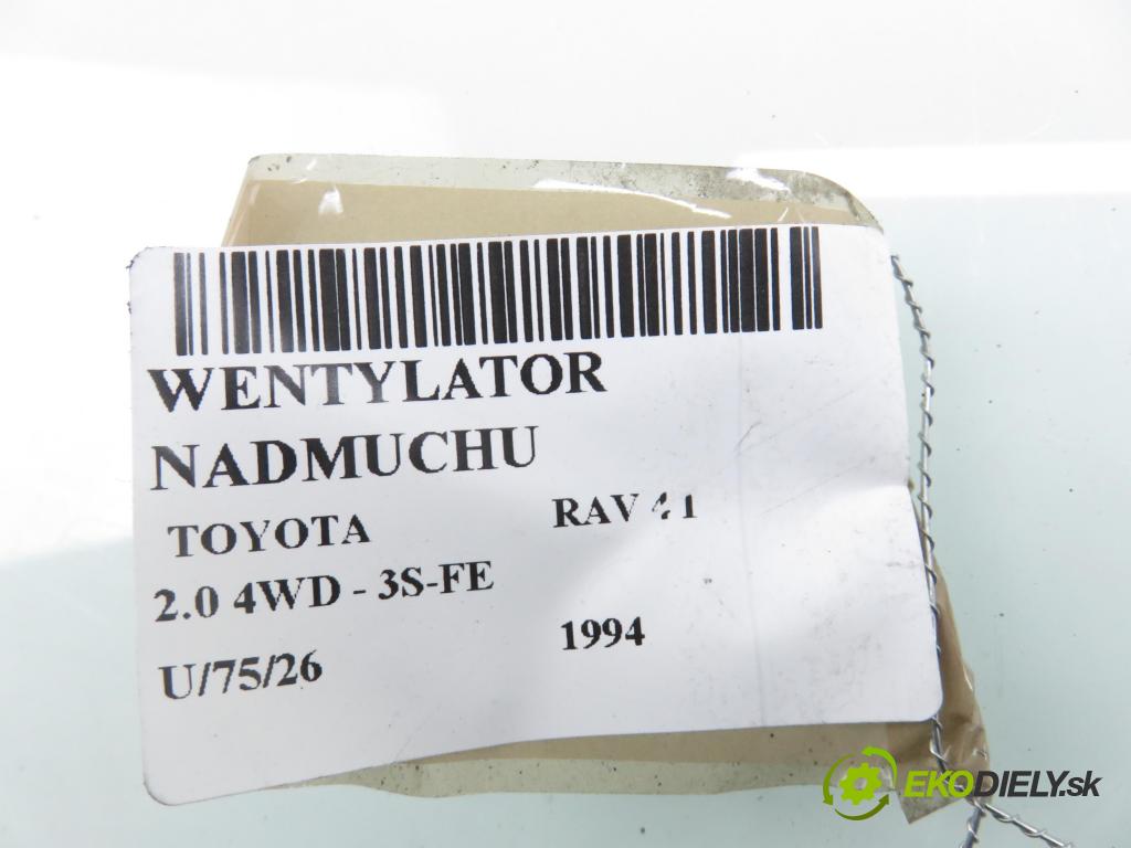TOYOTA RAV 4 I (_A1_) SUV 1994 95,00 2.0 4WD - 3S-FE 1998,00 Ventilátor vetráku 1940000340