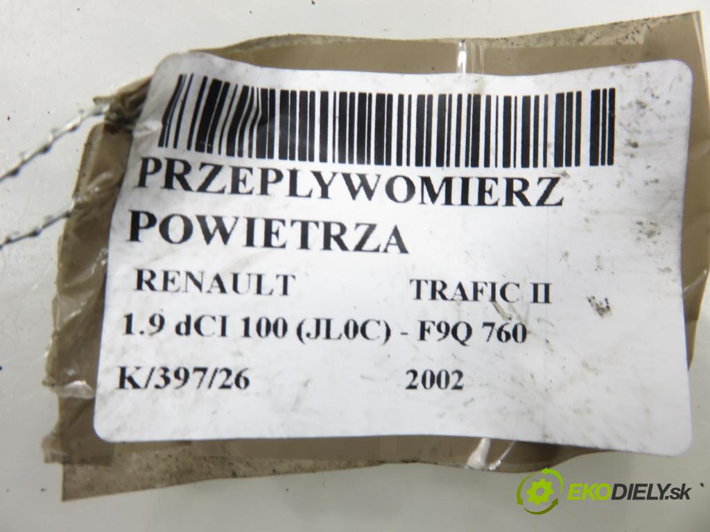 RENAULT TRAFIC II Autobus (JL) BUS 2002 74,00 1.9 dCI 100 (JL0C) - F9Q 760 1870,00 váha vzduchu vzduchu 5WK9620 ; H7700104426 ; 7700109812
