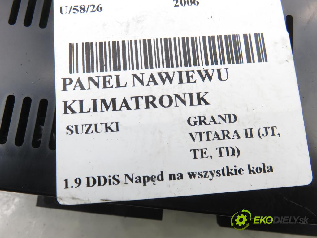 SUZUKI GRAND VITARA II (JT, TE, TD) SUV 2006 95,00 1.9 DDiS 129 4x4 - F9Q 264 1870,00 Panel kúrenia KLIMATRONIK 3951064J0