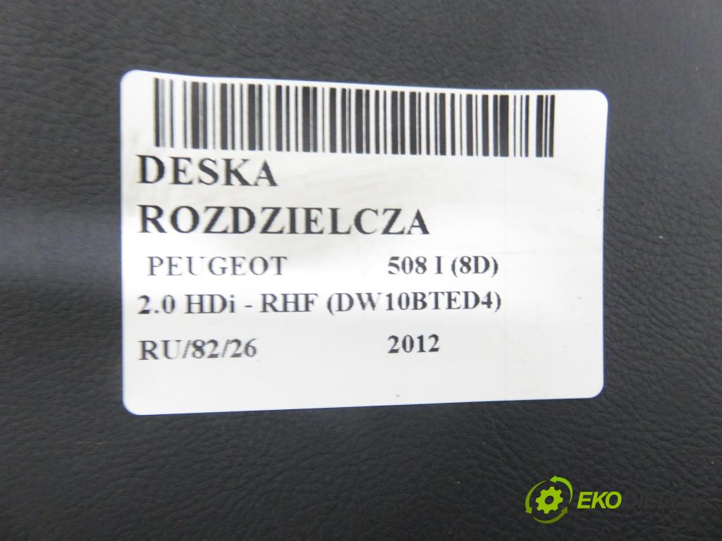 PEUGEOT 508 I (8D_) SEDAN 2012 103,00 2.0 HDi - RHF (DW10BTED4) 1997,00 doska