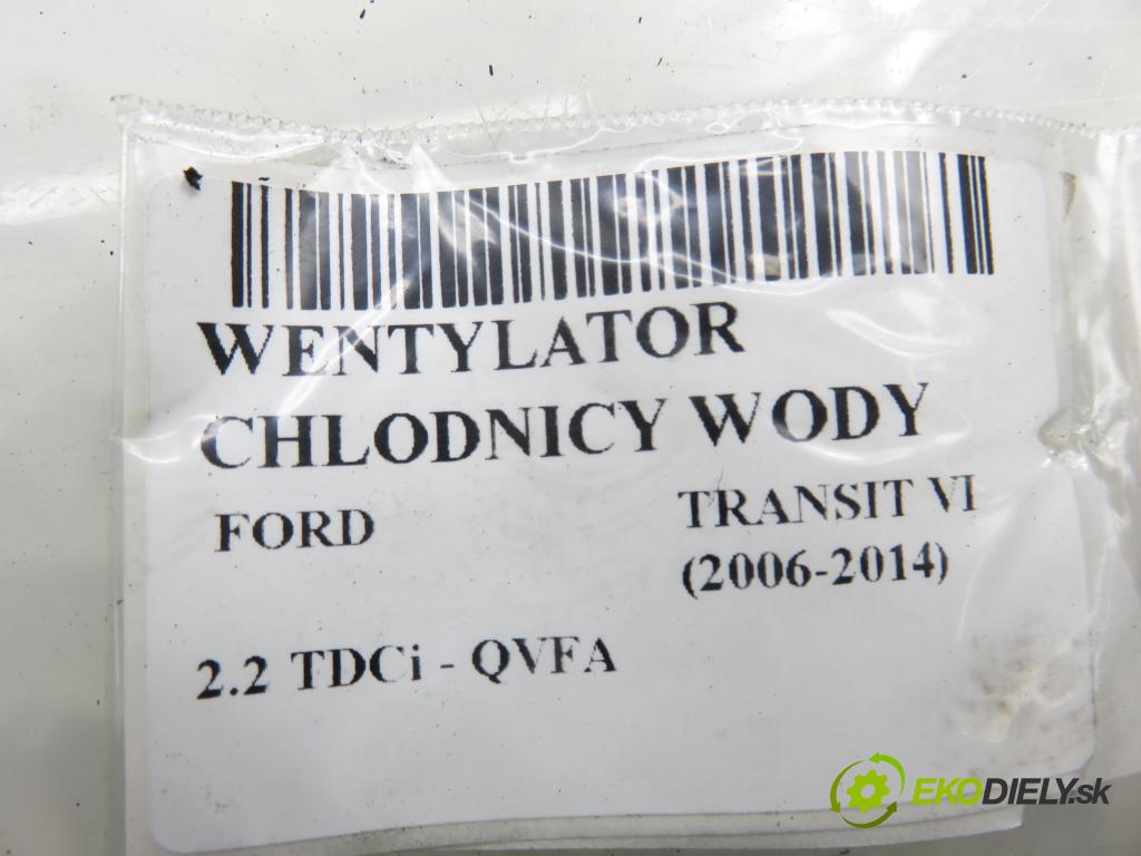 FORD TRANSIT Furgon (FA_ _) FURGON 2006 81,00 2.2 TDCi - QVFA 2198,00 Ventilátor chladič vody 6C118C607AD