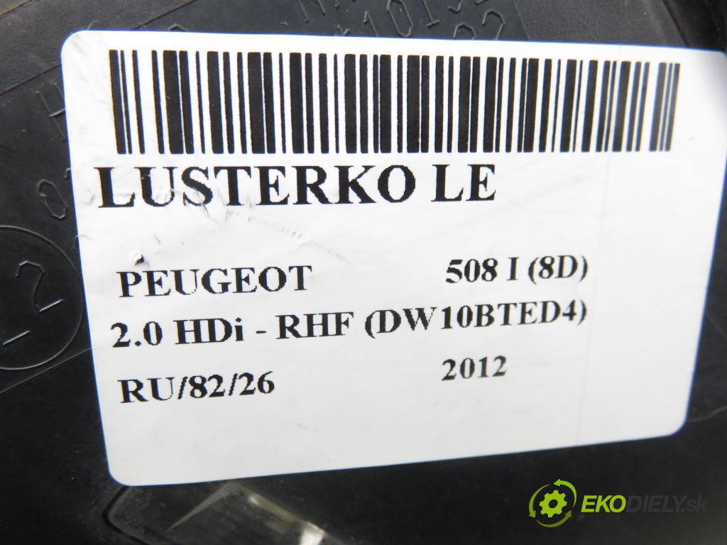 PEUGEOT 508 I (8D_) SEDAN 2012 103,00 2.0 HDi - RHF (DW10BTED4) 1997,00 zpětné zrcátko LE