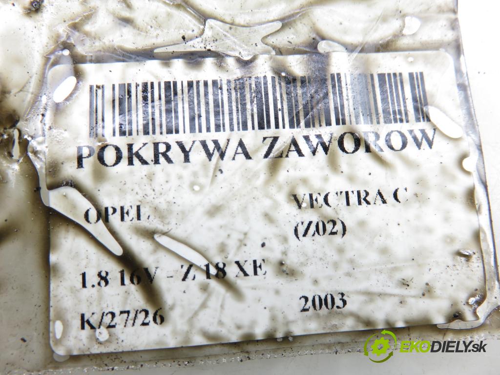 OPEL VECTRA C (Z02) SEDAN 2003 90,00 1.8 16V 122 - Z 18 XE 1796,00 kryt Ventilů 90536413 ; 9212531