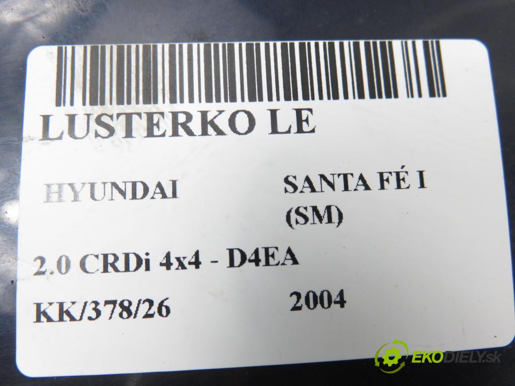 HYUNDAI SANTA FÉ I (SM) SUV 2004 83,00 2.0 CRDi 4x4 113 - D4EA 1991,00 Spätné zrkadlo LE