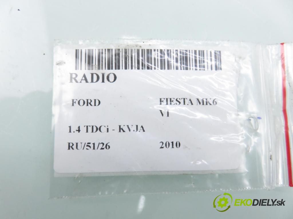 FORD FIESTA VI Van HB 2010 51,00 1.4 TDCi - KVJA 1399,00 RADIO CD AA6T18C815AF ; BA6T118K81BE ; 331406000