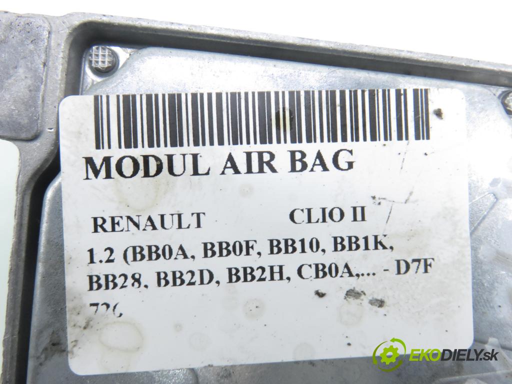 RENAULT CLIO II (BB_, CB_) HB 2001 43,00 1.2 8V 58 - D7F 726 1149,00 MODUL air BAG 8200047304A ; 0285001403