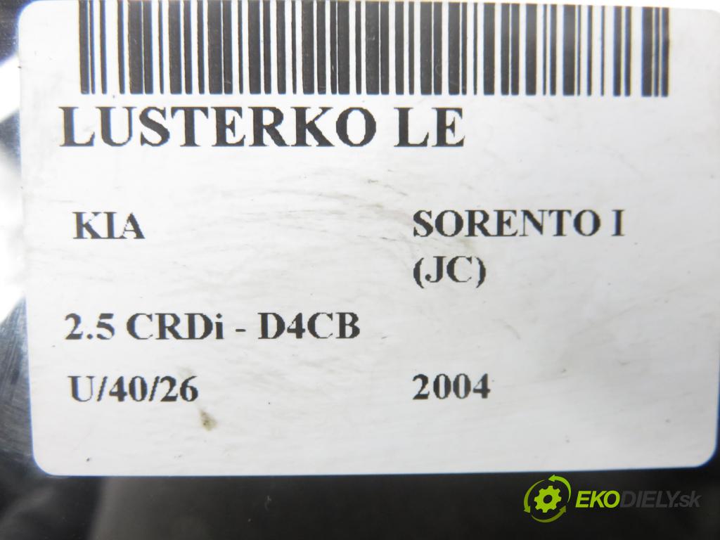 KIA SORENTO I (JC) SUV 2004 103,00 2.5 CRDi 140 - D4CB 2497,00 Spätné zrkadlo LE