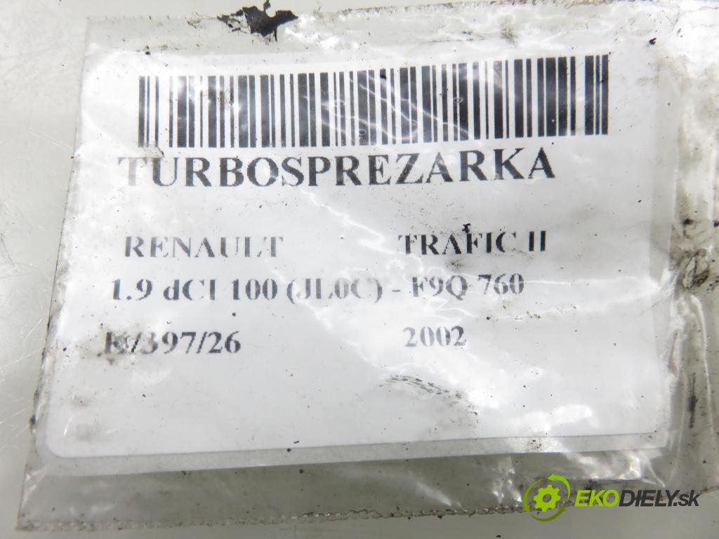 RENAULT TRAFIC II Autobus (JL) BUS 2002 74,00 1.9 dCI 100 (JL0C) - F9Q 760 1870,00 RYCHLONABÍJEČKA: 7700105102C (Kompletní turbodmychadlo)