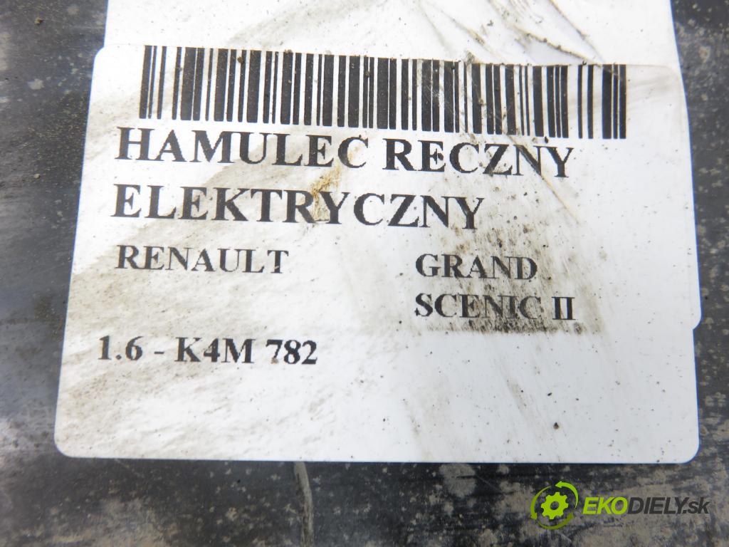 RENAULT GRAND SCENIC II (JM0/1_) VAN 2005 83,00 1.6 - K4M 782 1598,00 BRZDA: ručny elektrický 8200418648