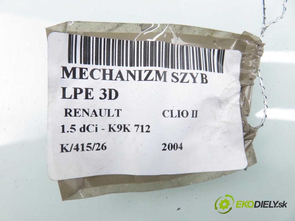 RENAULT CLIO II (BB_, CB_) HB 2004 74,00 1.5 dCi - K9K 712 1461,00 Mechanizmus okien 3D 400733 ; 400733T3