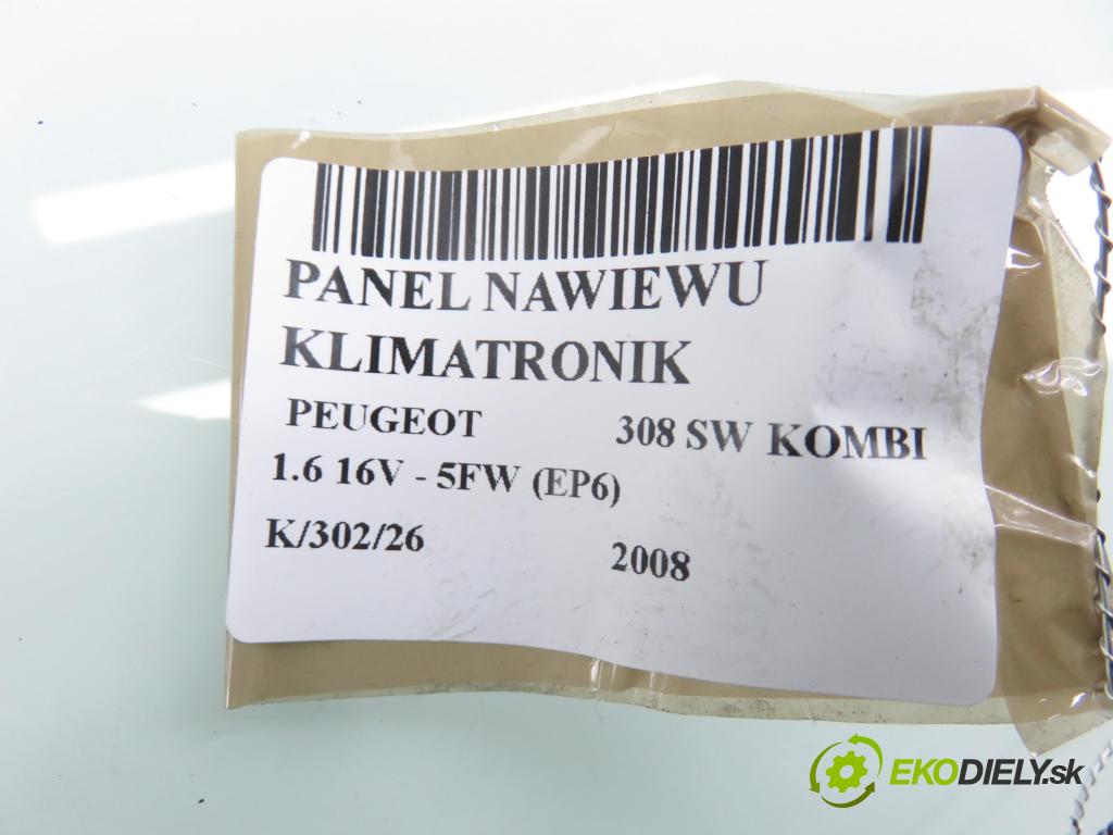 PEUGEOT 308 SW KOMBI 2008 88,00 1.6 16V - 5FW (EP6) 1598,00 Panel kúrenia KLIMATRONIK 96850724XT