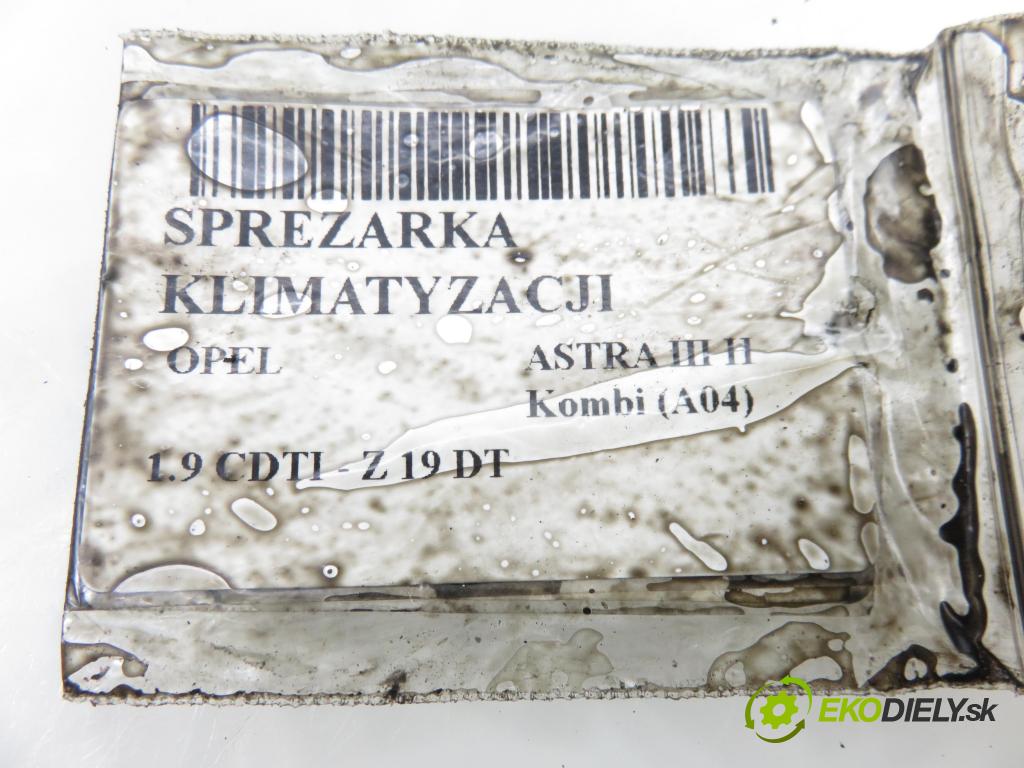 OPEL ASTRA H Kombi (A04) KOMBI 2006 88,00 1.9 CDTI - Z 19 DT 1910,00 KOMPRESOR: klimatizácie 6854098 ; 93190260 (Kompresor klimatizácie)