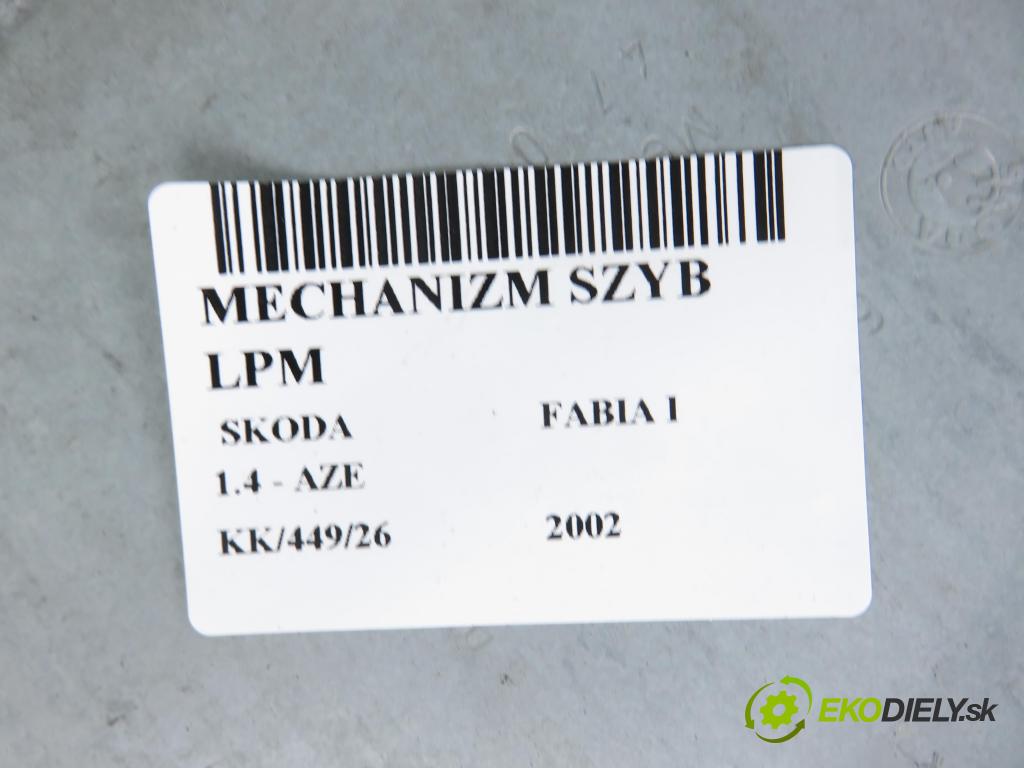 SKODA FABIA I (6Y2) HB 2002 44,00 1.4 MPi 60 - AZE 1397,00 Mechanizmus okien 6Y1837751A
