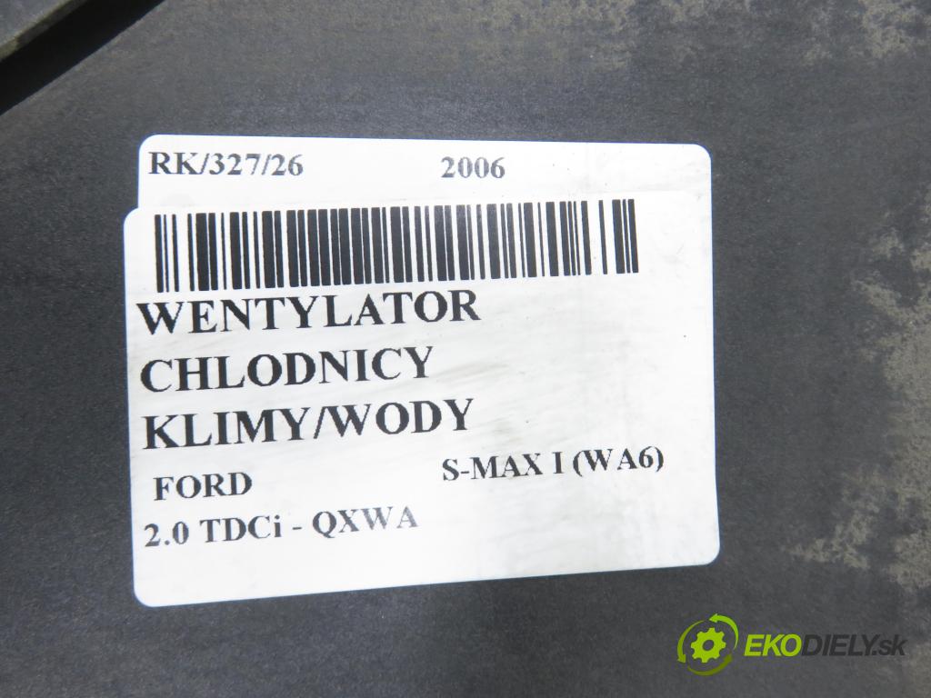 FORD S-MAX (WA6) MINIVAN 2006 103,00 2.0 TDCi - QXWA 1997,00 Ventilátor chladič klíma/voda 6G918C607PE
