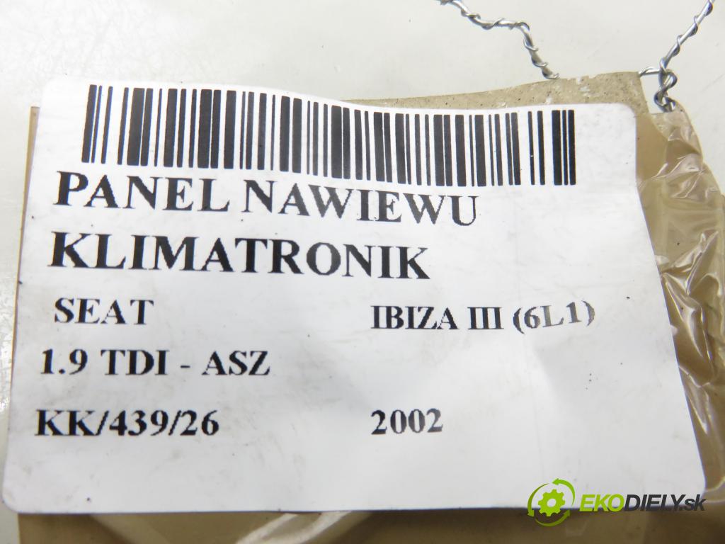 SEAT IBIZA III (6L1) HB 2002 96,00 1.9 TDI PD 130 - ASZ 1896,00 Panel kúrenia KLIMATRONIK 6L0820043A