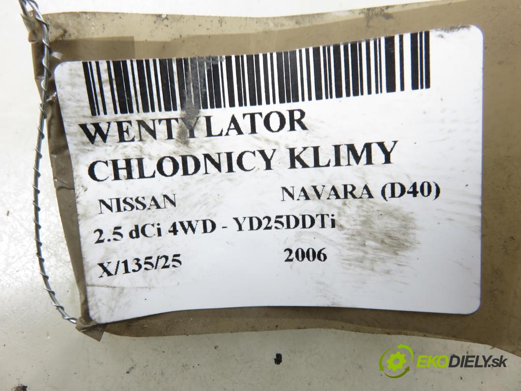 NISSAN NP300 NAVARA (D40) PICK-UP 2006 126,00 2.5 dCi 171 2488,00 Ventilátor chladič klíma/voda 92120EB400