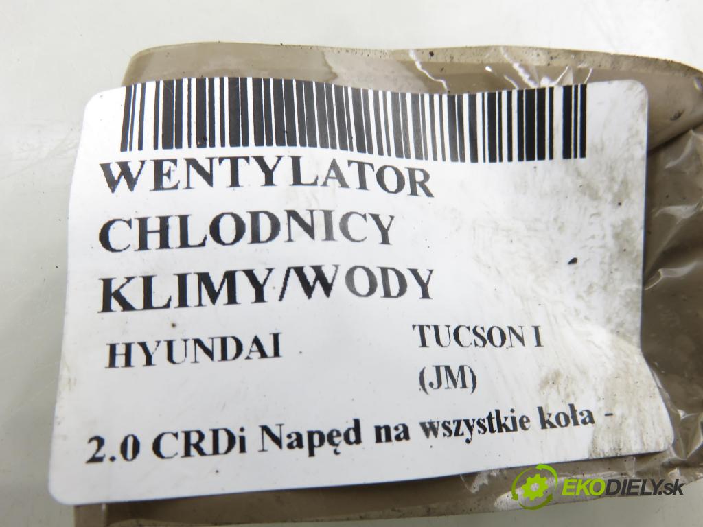 HYUNDAI TUCSON (JM) SUV 2005 83,00 2.0 CRDi 4WD 113 - D4EA 1991,00 Ventilátor chladič klíma/voda 25382EXXX