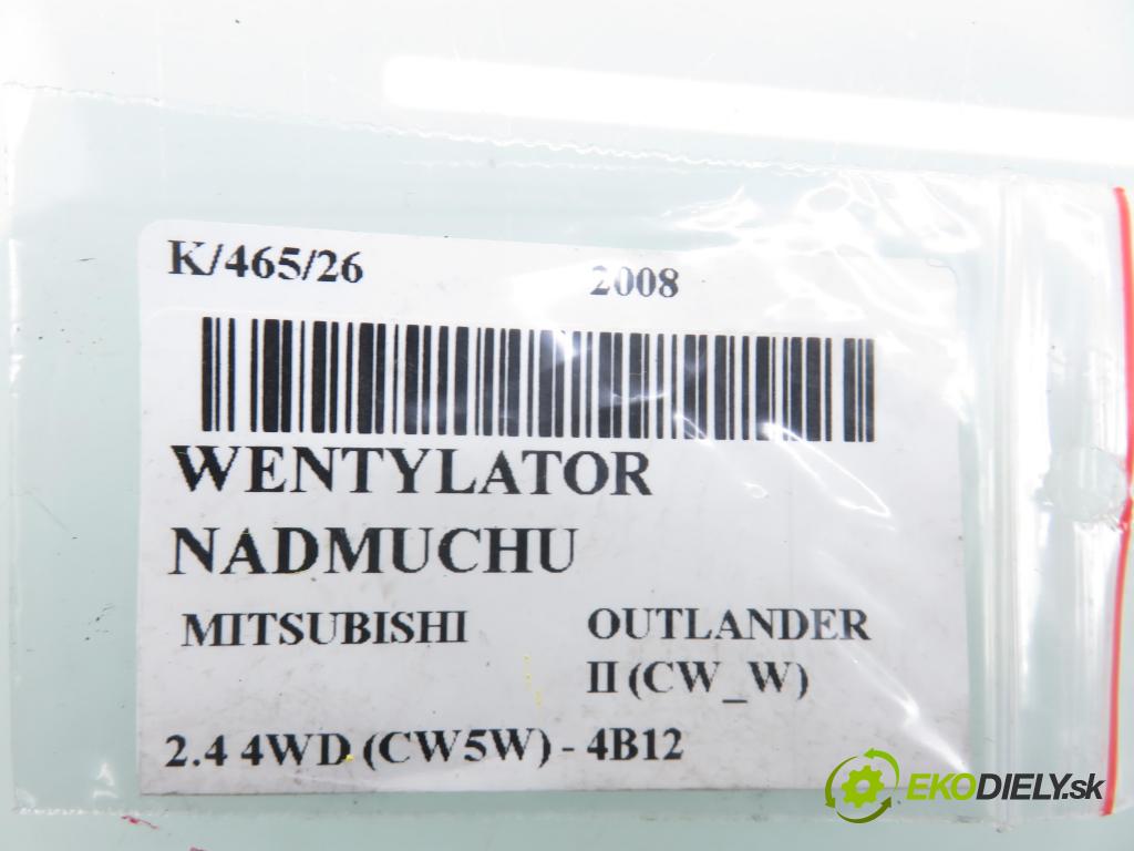 MITSUBISHI OUTLANDER II (CW_W) SUV 2008 125,00 2.4 MIVEC 4WD (CW5W) - 4B12 2360,00 Ventilátor vetráku CSA431D214