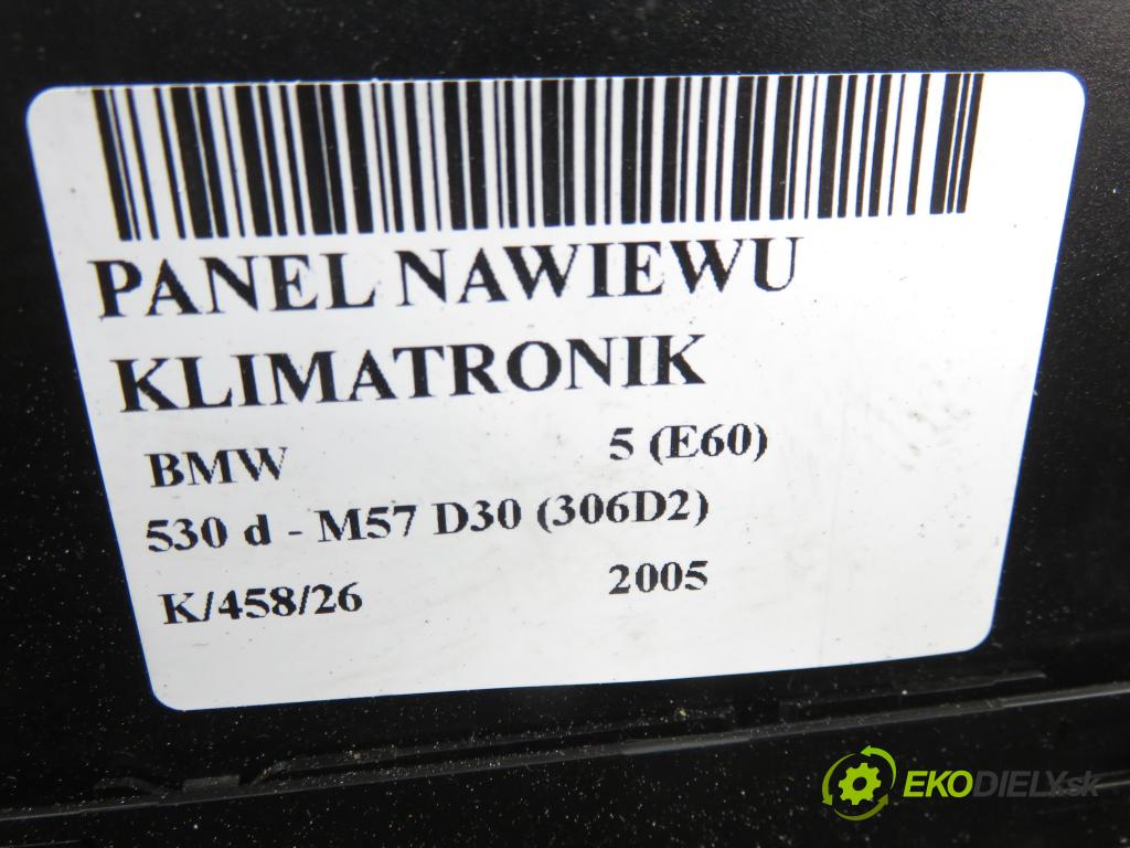 BMW 5 (E60) SEDAN 2005 0,00 530 d - M57 D30 (306D2) 2993,00 Panel kúrenia KLIMATRONIK 6950634