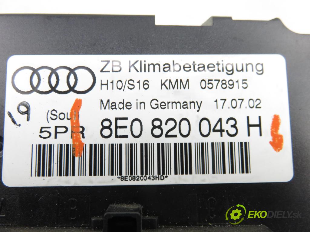 AUDI A4 (8E2, B6) SEDAN 2002 74,00 1.9 TDI PD 101 - AVB 1896,00 Panel kúrenia KLIMATRONIK 8E0820043H