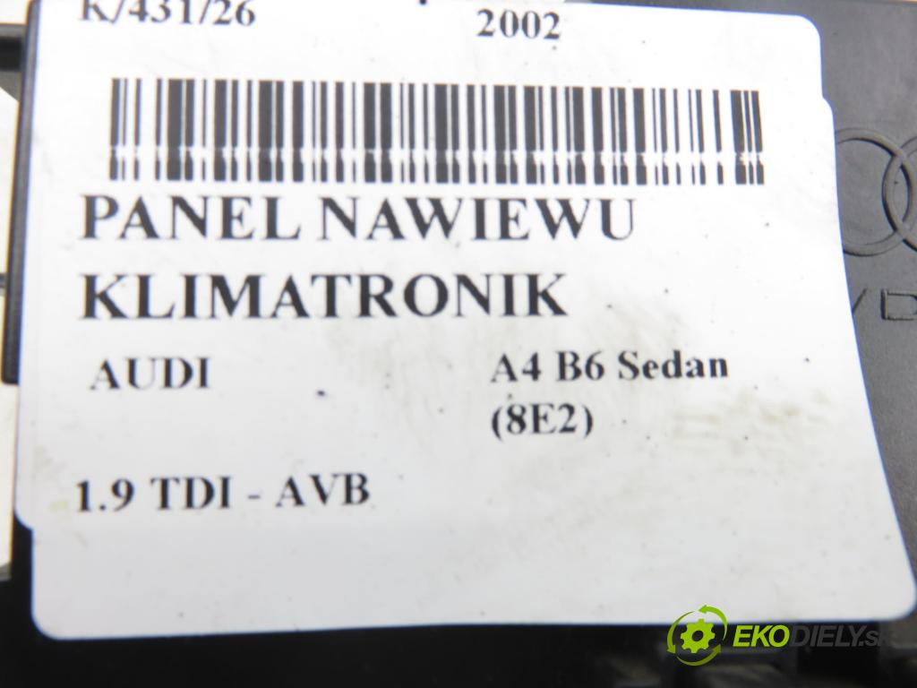 AUDI A4 (8E2, B6) SEDAN 2002 74,00 1.9 TDI PD 101 - AVB 1896,00 Panel kúrenia KLIMATRONIK 8E0820043H