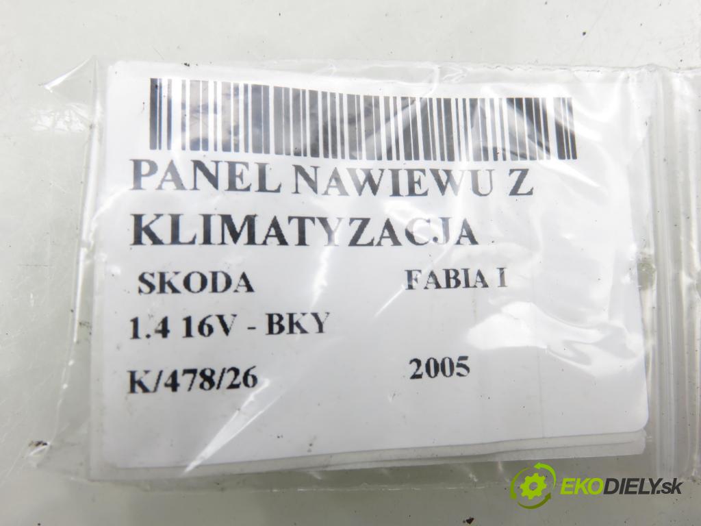 SKODA FABIA I (6Y2) HB 2005 55,00 1.4 16V - BKY 1390,00 Panel topení KLIMATIZACE: 6Y0820045C