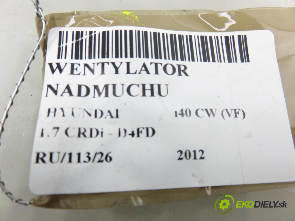HYUNDAI i40 CW (VF) KOMBI 2012 100,00 1.7 CRDi 136 - D4FD 1685,00 Ventilátor vetráku B308830510