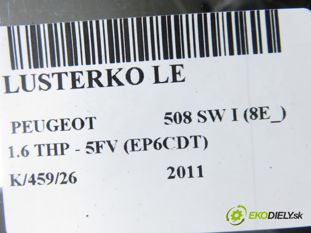 PEUGEOT 508 SW I (8E_) KOMBI 2011 115,00 1.6 THP - 5FV (EP6CDT) 1598,00 Spätné zrkadlo LE 