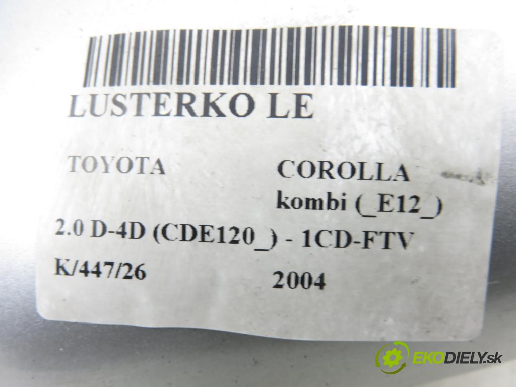 TOYOTA COROLLA kombi (_E12_) KOMBI 2004 66,00 2.0 D-4D (CDE120_) - 1CD-FTV 1995,00 Spätné zrkadlo LE